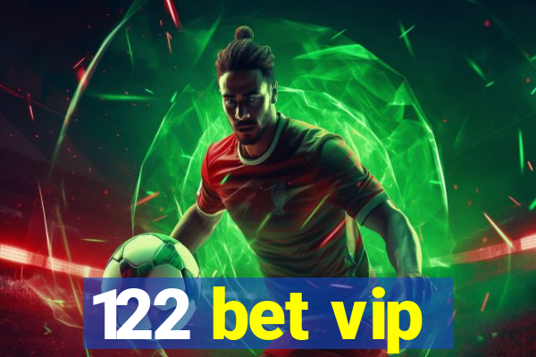 122 bet vip